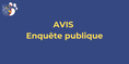 Avis d'enquête publique - IDEA